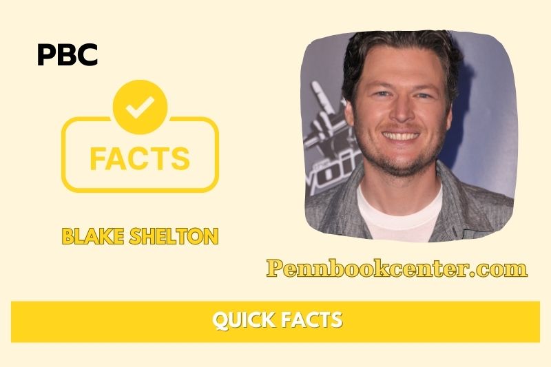 Blake Shelton Quick Facts 3 Blake Shelton Quick Facts