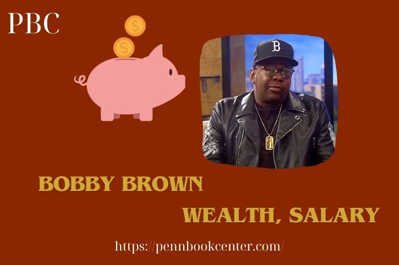 Bobby Brown Wealth, Salary and Finance Overview
