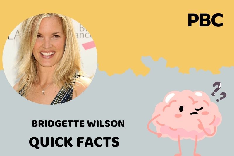 Bridgette Wilson Quick Facts 3 Bridgette Wilson Quick Facts