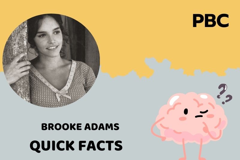 Brooke Adams Quick Facts 3 Brooke Adams Quick Facts