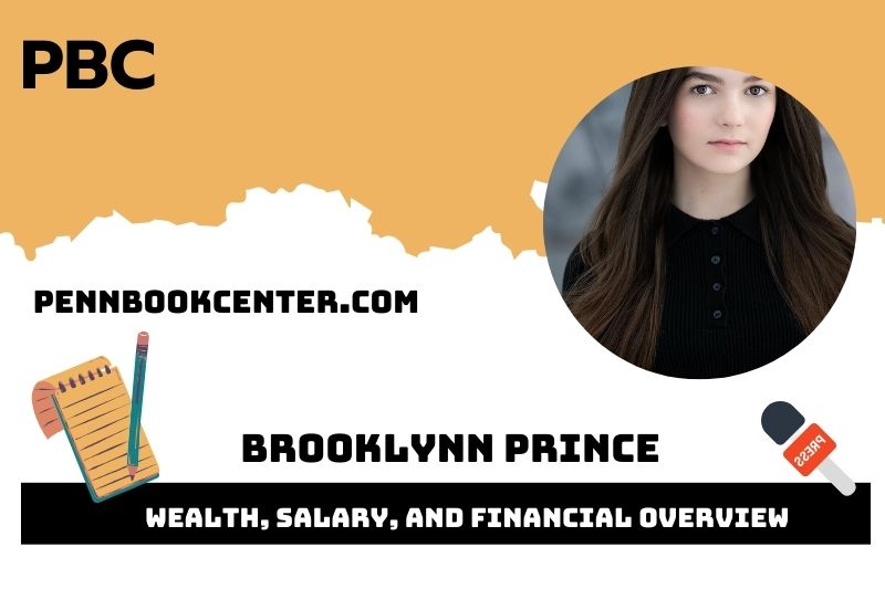 Brooklynn Prince Wealth, Salary, and Financial Overview