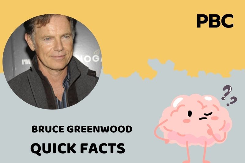 Bruce Greenwood Quick Facts