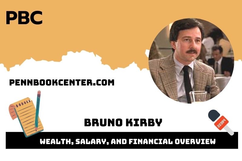 Bruno Kirby Wealth, Salary, and Financial Overview