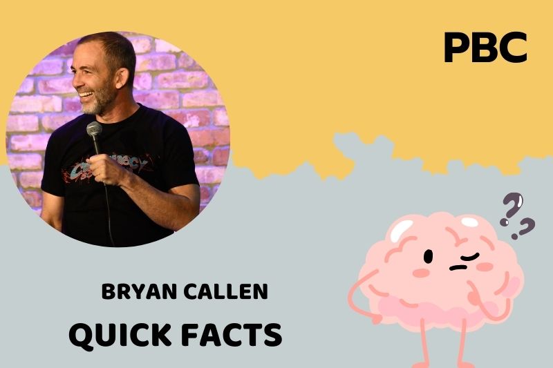 Bryan Callen Quick Facts