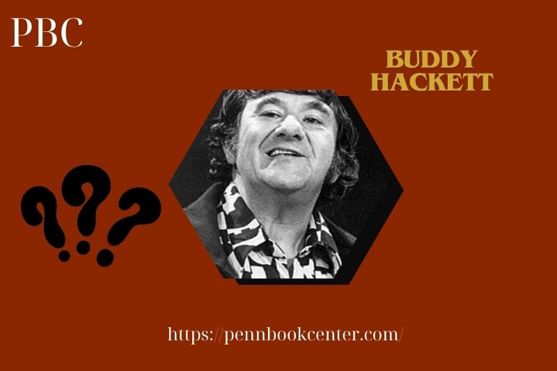 Buddy Hackett Quick Facts 3 Buddy Hackett Quick Facts
