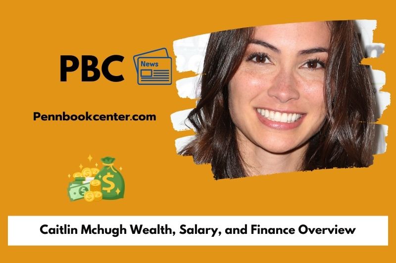 Caitlin Mchugh Wealth Salary and Finance Overview 5 Caitlin Mchugh Wealth, Salary, and Finance Overview