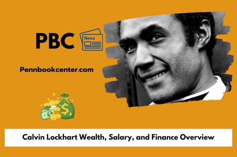 Calvin Lockhart Wealth Salary and Finance Overview 5 Calvin Lockhart Wealth, Salary, and Finance Overview
