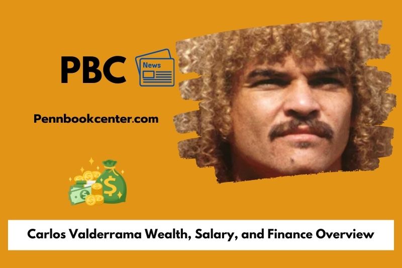 Carlos Valderrama Wealth, Salary, and Finance Overview