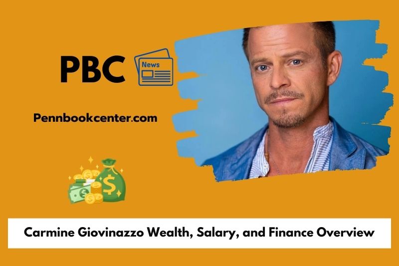 Carmine Giovinazzo Wealth, Salary, and Finance Overview