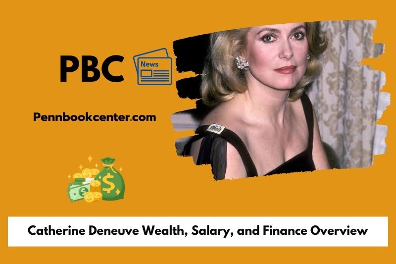 Catherine Deneuve Wealth Salary and Finance Overview 5 Catherine Deneuve Wealth, Salary, and Finance Overview