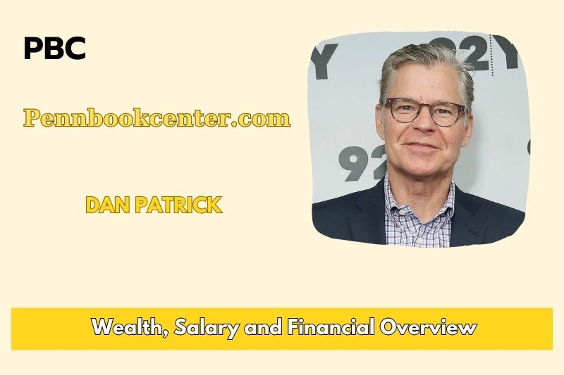 Dan Patrick Wealth, Salary, and Financial Overview
