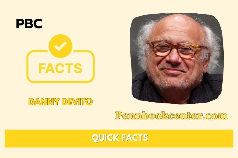 Danny Devito Quick Facts 3 Danny Devito Quick Facts