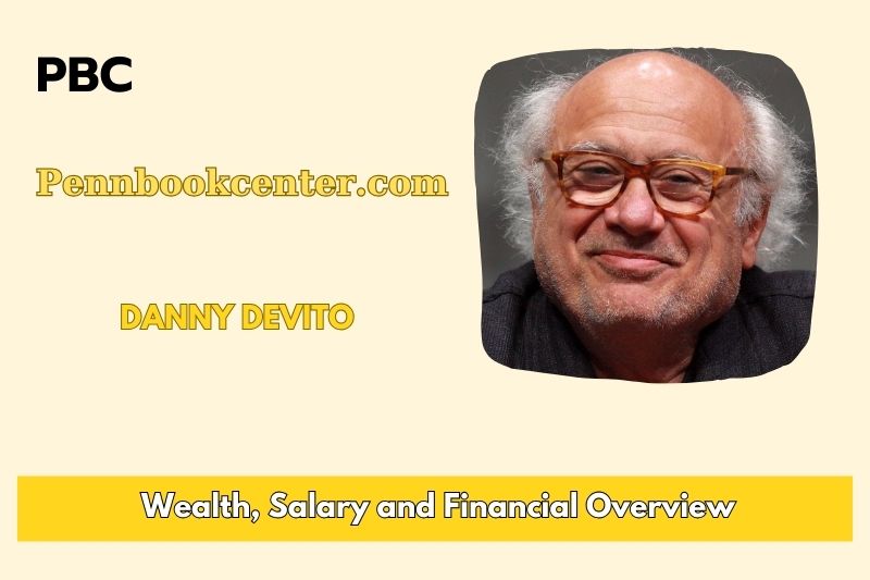 Danny Devito Wealth Salary and Financial Overview 5 Danny Devito Wealth, Salary, and Financial Overview