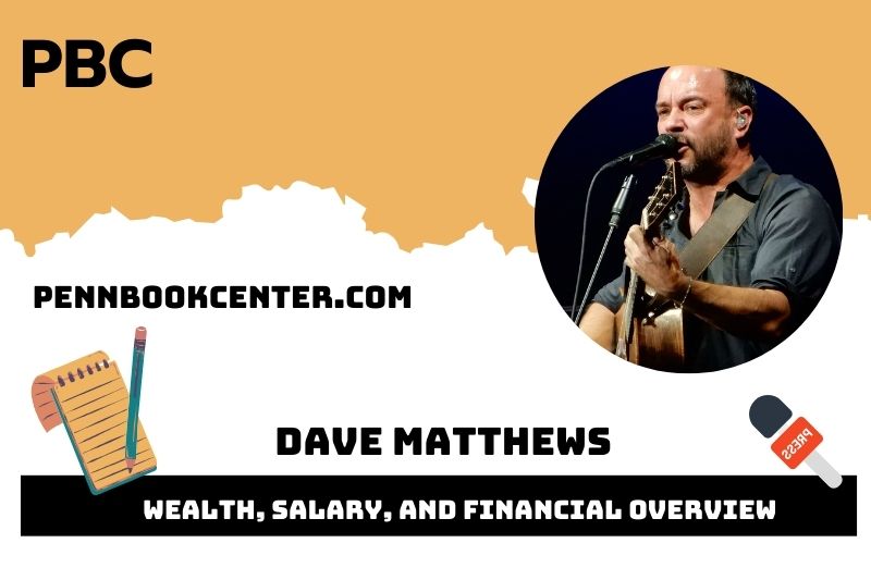 Dave Matthews Wealth Salary and Financial Overview 5 Dave Matthews Wealth, Salary, and Financial Overview