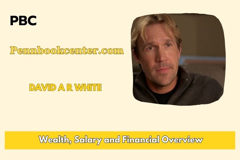 David A R White Wealth, Salary, and Financial Overview