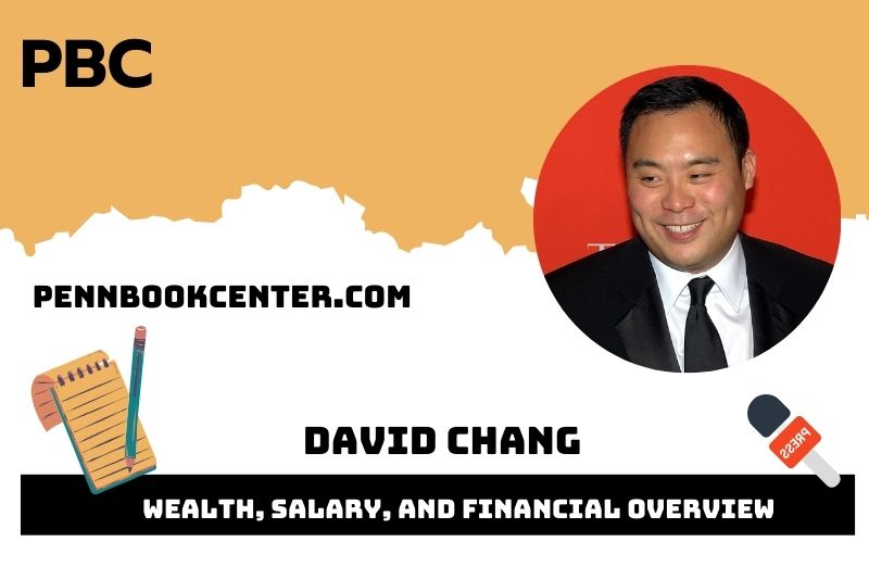 David Chang Wealth Salary and Financial Overview 5 David Chang Wealth, Salary, and Financial Overview