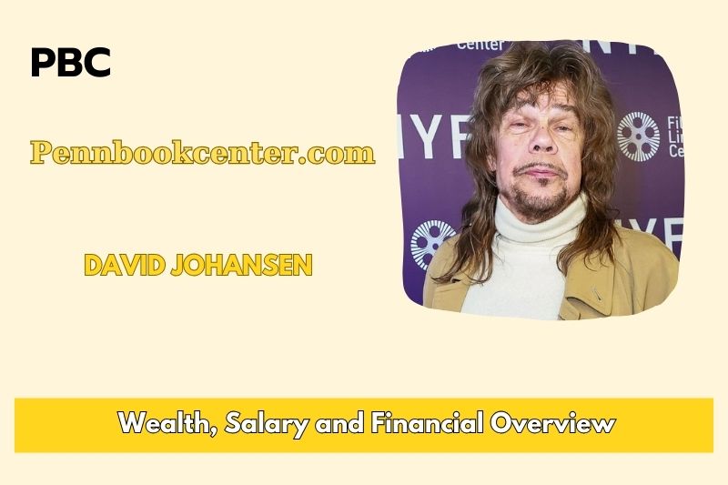 David Johansen Wealth Salary and Financial Overview 5 David Johansen Wealth, Salary, and Financial Overview