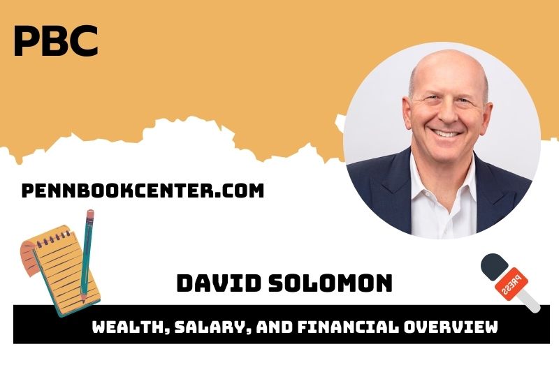 David Solomon Wealth Salary and Financial Overview 5 David Solomon Wealth, Salary, and Financial Overview