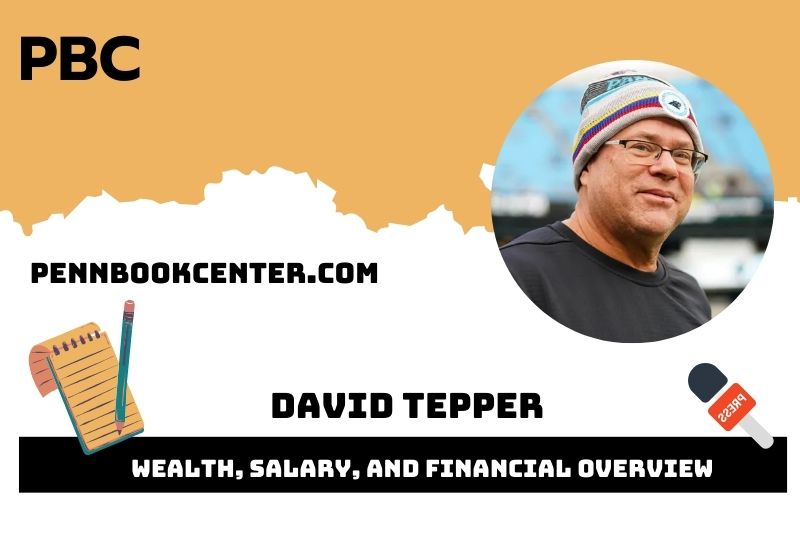 David Tepper Wealth Salary and Financial Overview 5 David Tepper Wealth, Salary, and Financial Overview