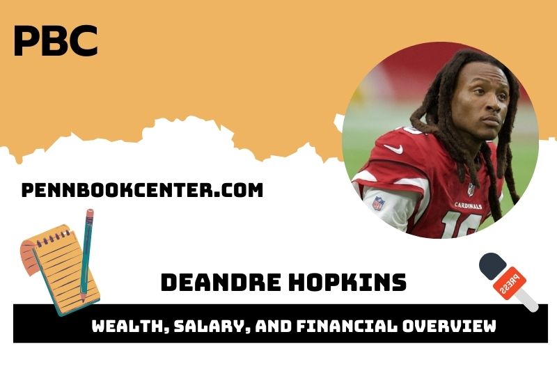 Deandre Hopkins Wealth Salary and Financial Overview 5 Deandre Hopkins Wealth, Salary, and Financial Overview