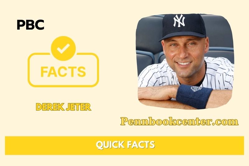 Derek Jeter Quick Facts 3 Derek Jeter Quick Facts