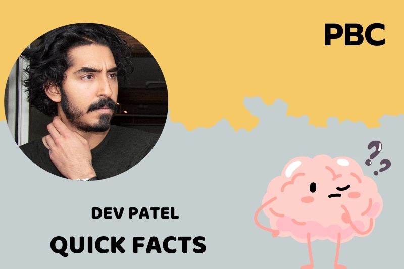 Dev Patel Quick Facts 3 Dev Patel Quick Facts
