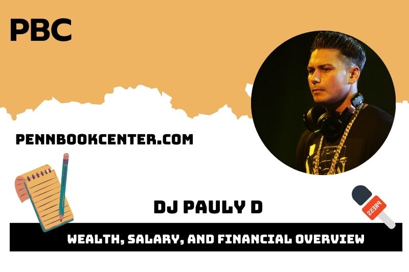 Dj Pauly D Wealth, Salary, and Financial Overview