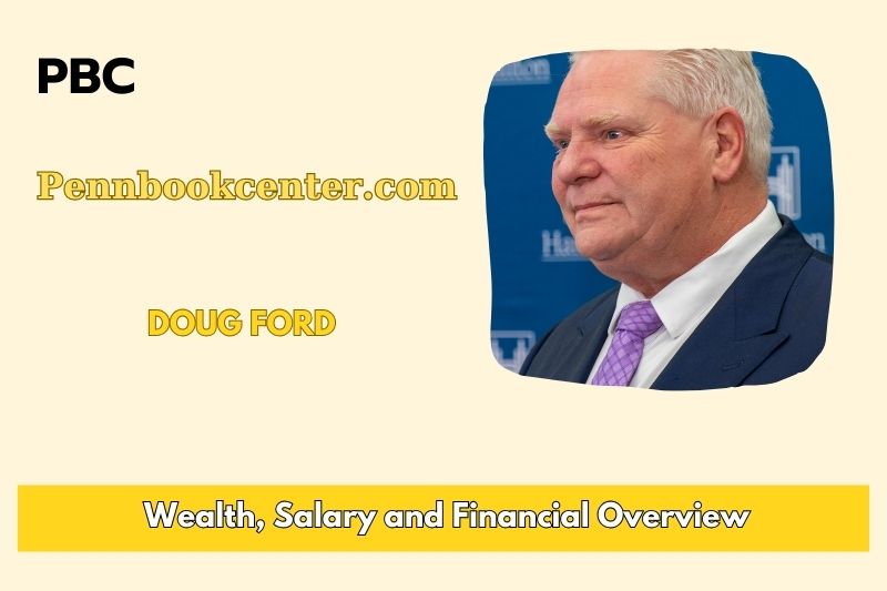 Doug Ford Wealth Salary and Financial Overview 5 Doug Ford Wealth, Salary, and Financial Overview