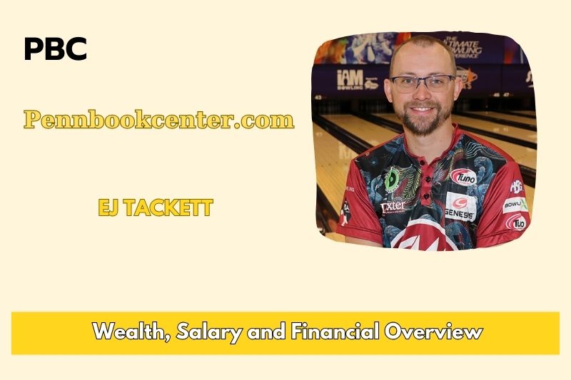 Ej Tackett Wealth Salary and Financial Overview 5 Ej Tackett Wealth, Salary, and Financial Overview