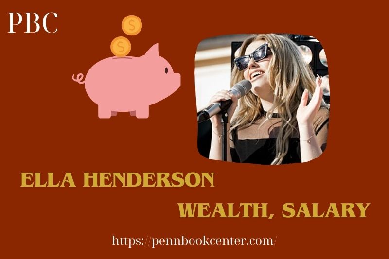 Ella Henderson Wealth, Salary and Finance Overview