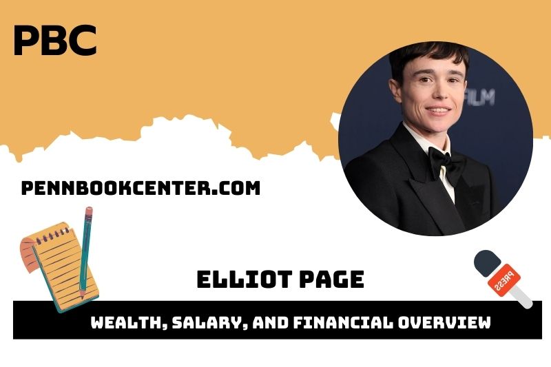 Elliot Page Wealth Salary and Financial Overview 5 Elliot Page Wealth, Salary, and Financial Overview