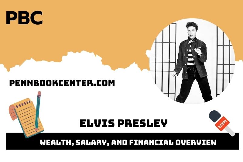 Elvis Presley Wealth Salary and Financial Overview 5 Elvis Presley Wealth, Salary, and Financial Overview