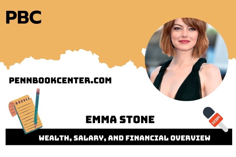 Emma Stone Wealth, Salary, and Financial Overview