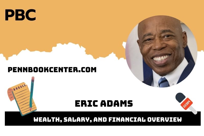 Eric Adams Wealth Salary and Financial Overview 5 Eric Adams Wealth, Salary, and Financial Overview