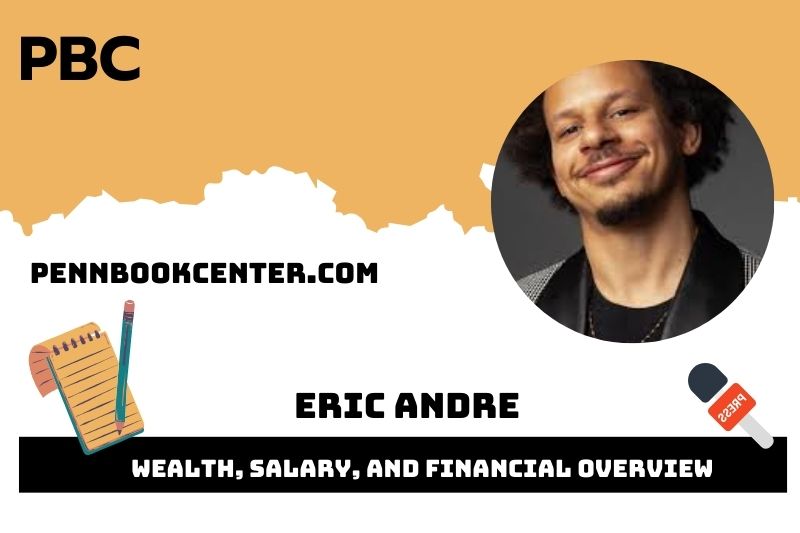 Eric Andre Wealth, Salary, and Financial Overview