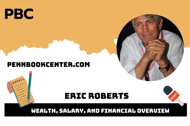 Eric Roberts Wealth Salary and Financial Overview 5 Eric Roberts Wealth, Salary, and Financial Overview