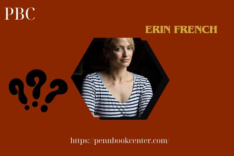Erin French Quick Facts 3 Erin French Quick Facts