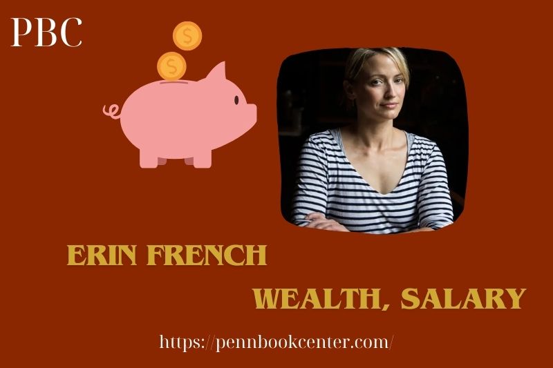 Erin French Wealth Salary and Finance Overview 5 Erin French Wealth, Salary and Finance Overview
