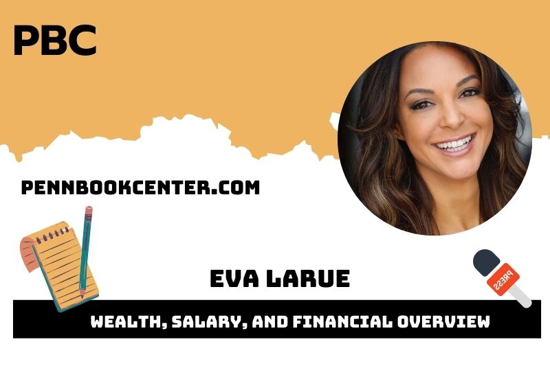 Eva Larue Wealth Salary and Financial Overview 5 Eva Larue Wealth, Salary, and Financial Overview