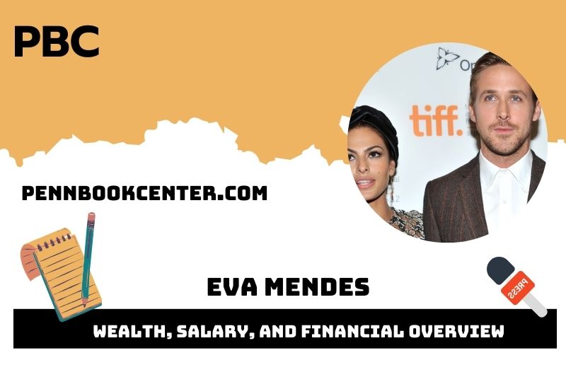 Eva Mendes Wealth, Salary, and Financial Overview