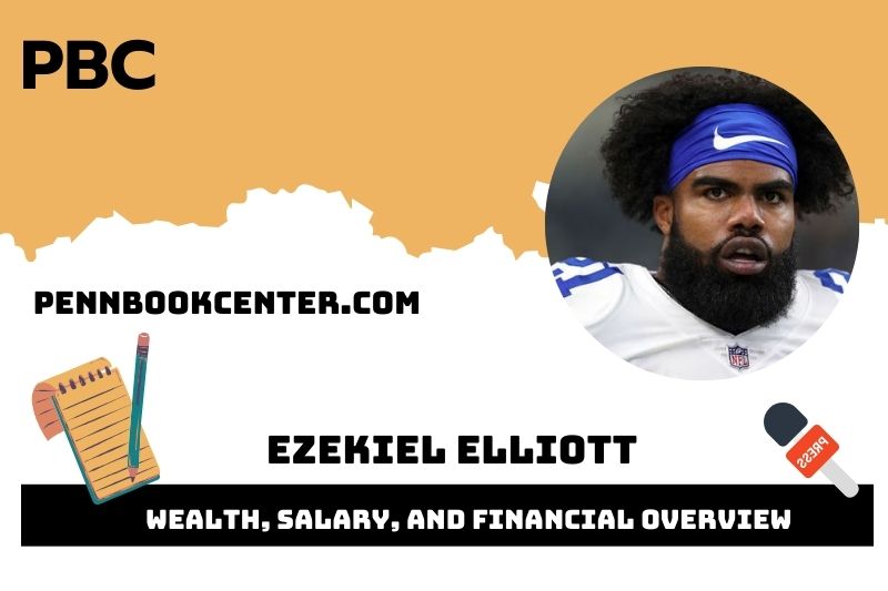 Ezekiel Elliott Wealth, Salary, and Financial Overview