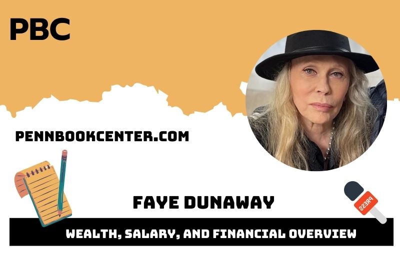 Faye Dunaway Wealth, Salary, and Financial Overview