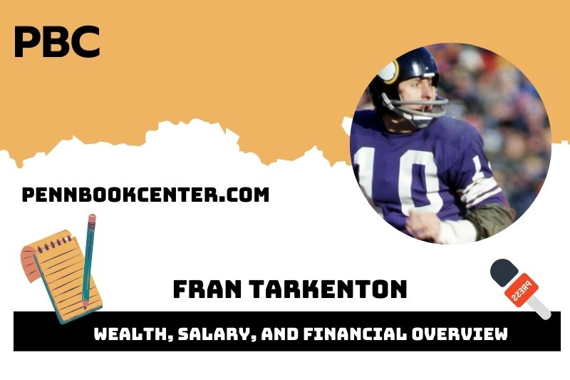 Fran Tarkenton Wealth Salary and Financial Overview 5 Fran Tarkenton Wealth, Salary, and Financial Overview