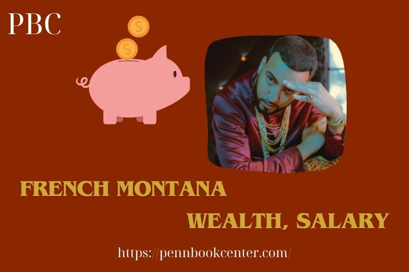 French Montana Wealth, Salary and Finance Overview