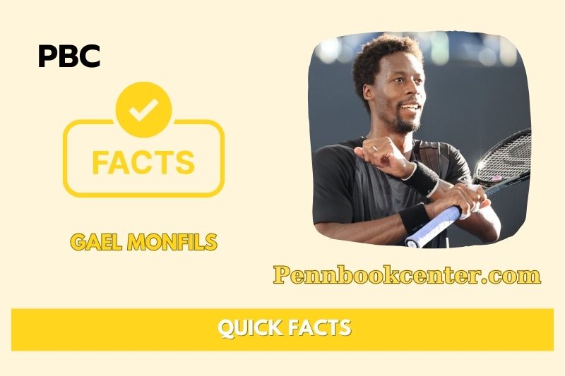 Gael Monfils Quick Facts 3 Gael Monfils Quick Facts