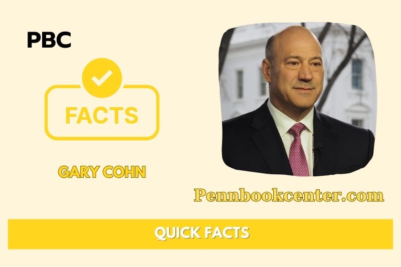 Gary Cohn Quick Facts 3 Gary Cohn Quick Facts