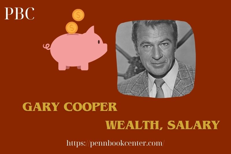 Gary Cooper Wealth Salary and Finance Overview 5 Gary Cooper Wealth, Salary and Finance Overview