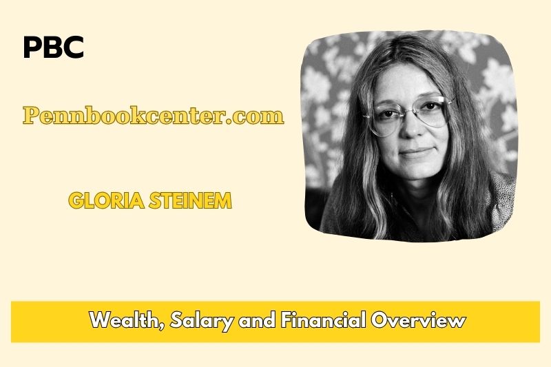 Gloria Steinem Wealth Salary and Financial Overview 5 Gloria Steinem Wealth, Salary, and Financial Overview