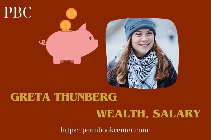 Greta Thunberg Wealth, Salary and Finance Overview