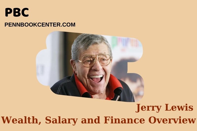 Jerry Lewis Wealth Salary and Financial Overview 5 Jerry Lewis Wealth, Salary and Financial OverviewJerry Lewis Wealth, Salary and Financial OverviewJerry Lewis Wealth, Salary and Financial Overview